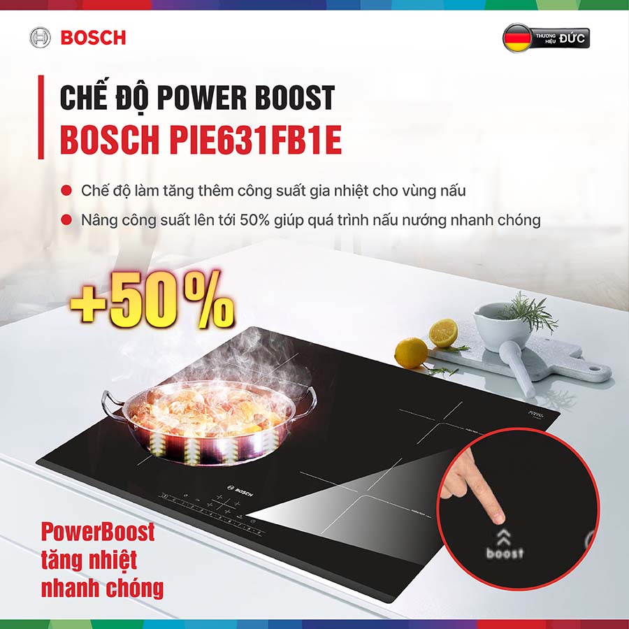 Bếp từ Bosch PIE631FB1E có Power Booster nấu siêu tốc