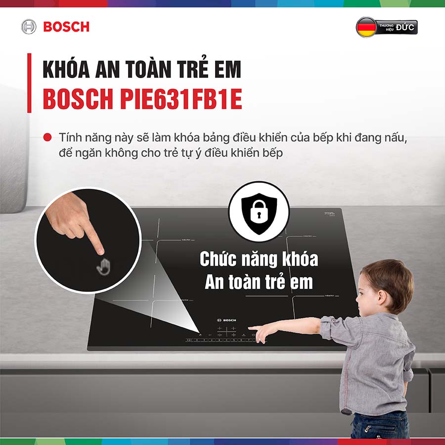 Bosch PIE631FB1E tích hợp khóa trẻ em an toàn