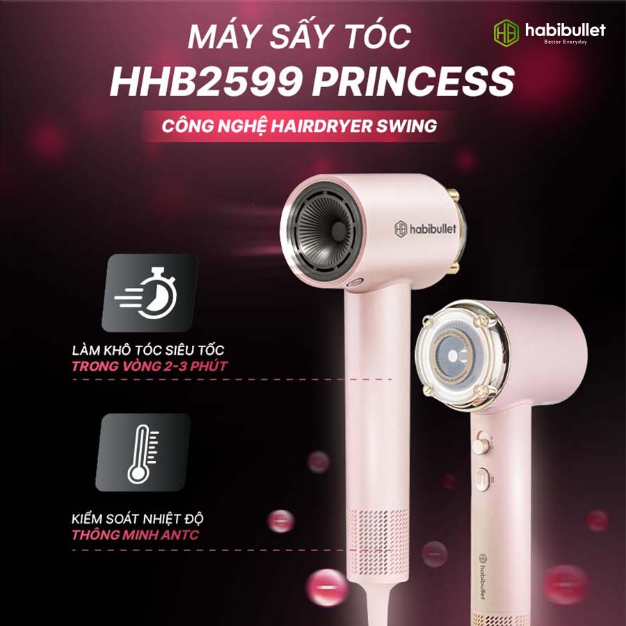 Máy sấy và chăm sóc tóc cao cấp Habibullet HHB2599 Princess