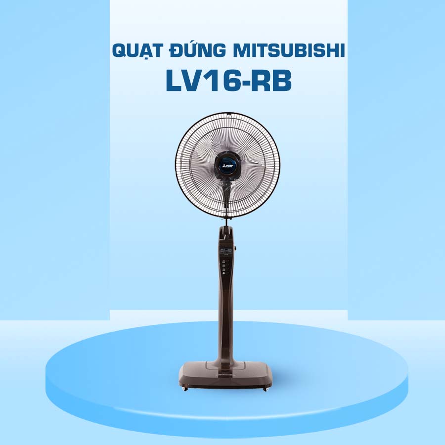 QUẠT ĐỨNG MITSUBISHI LV16-RB CHÍNH HÃNG