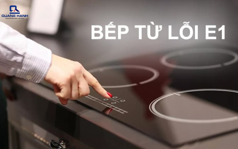 Lỗi E1 bếp từ là gì