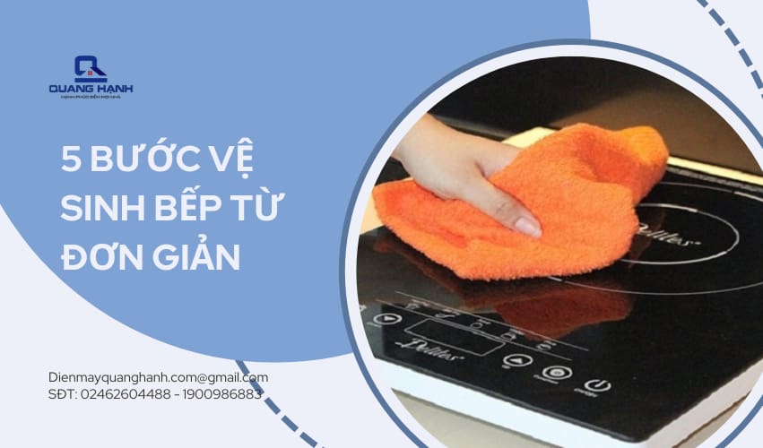 5 bước vệ sinh bếp từ đơn giản tại nhà 