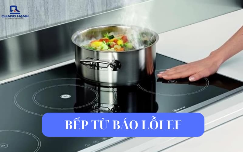 Bếp từ báo lỗi EF