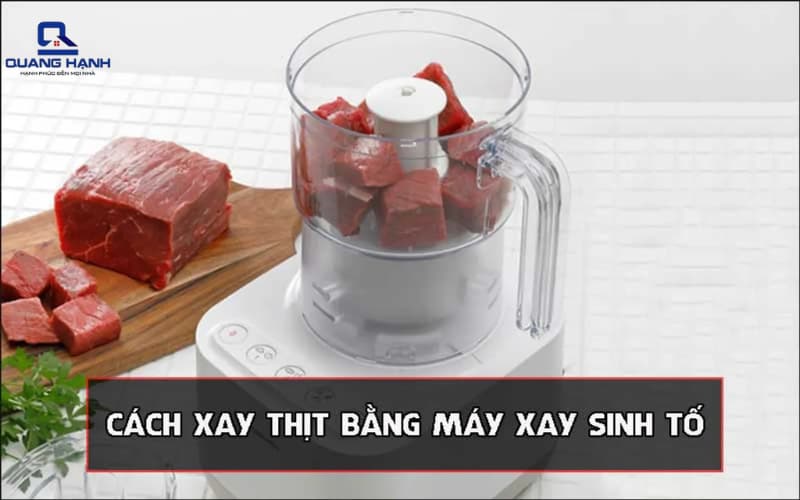 xay thịt bằng máy xay sinh tố