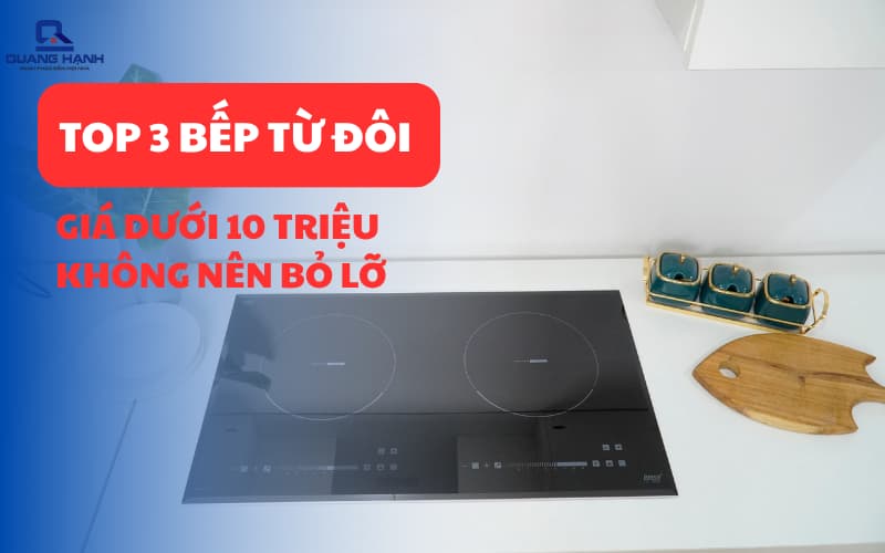bếp từ đôi giá dưới 10 triệu