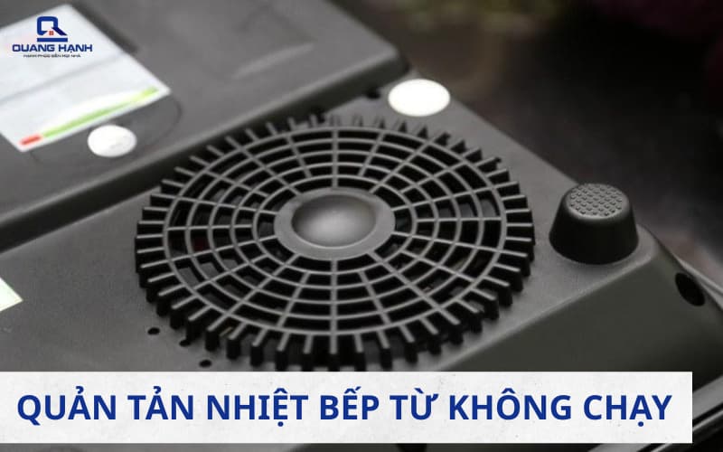 Cách khắc phục quạt tản nhiệt bếp từ không chạy tại nhà