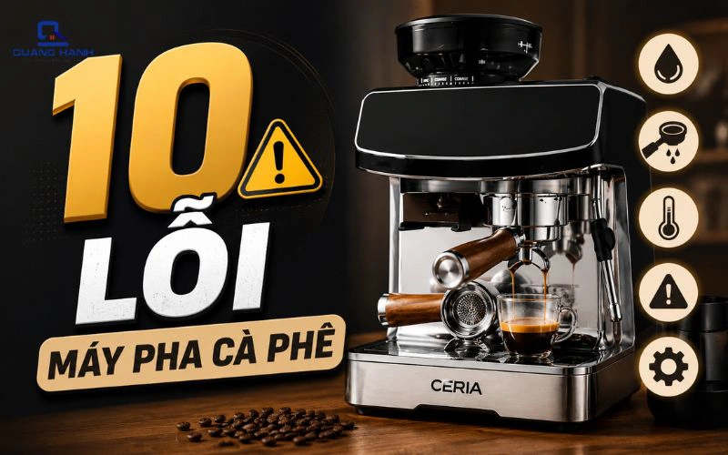 10 Lỗi Thường Gặp Khi Sử Dụng Máy Pha Cafe Cần Lưu Ý