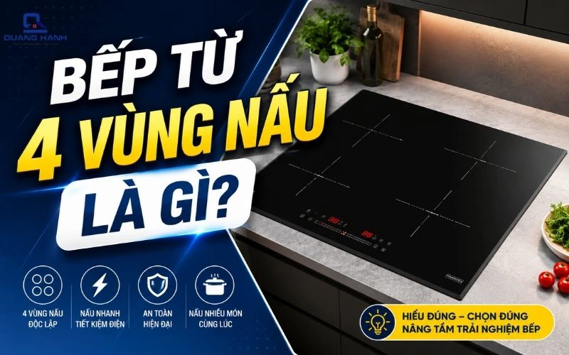 Bếp từ 4 vùng nấu là gì? Ưu và Nhược điểm đáng chú ý