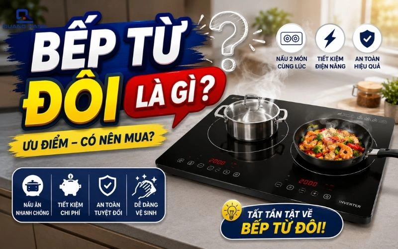 Bếp từ đôi là gì? Ưu và Nhược điểm đáng chú ý