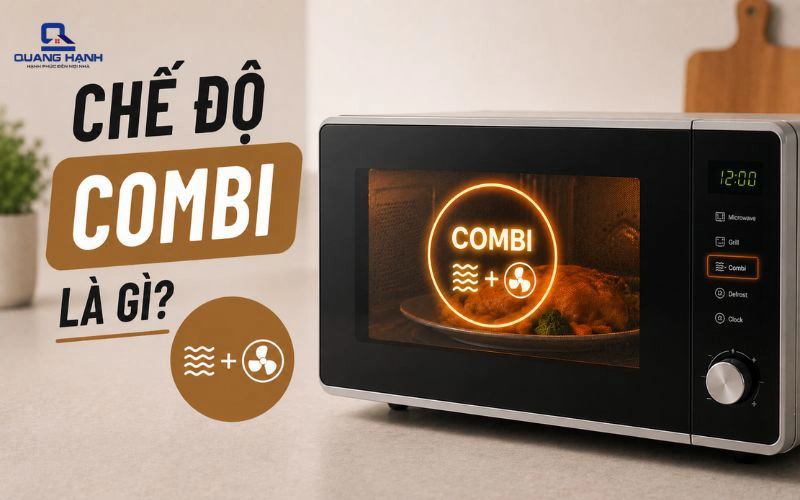 Chế độ Combi trong lò vi sóng là gì? Có nên sử dụng hay không?