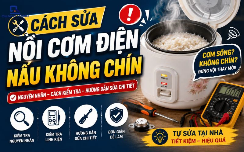 Cách sửa nồi cơm điện nấu không chín đơn giản, hiệu quả tại nhà