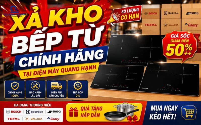 Xả Kho Bếp Từ Chính Hãng Giá Tốt – Giảm Đến 50%, Số Lượng Có Hạn