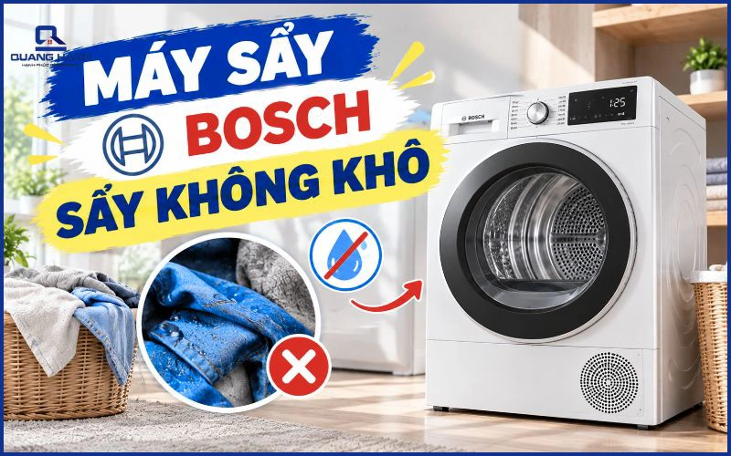 Máy sấy Bosch sấy không khô nguyên nhân và cách khắc phục