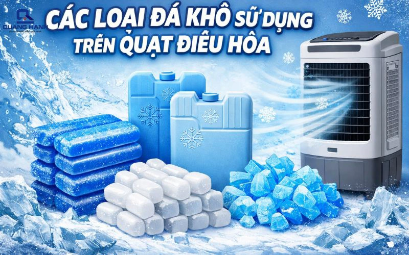 Các loại đá khô sử dụng trên quạt điều hòa: Phân loại & Cách sử dụng