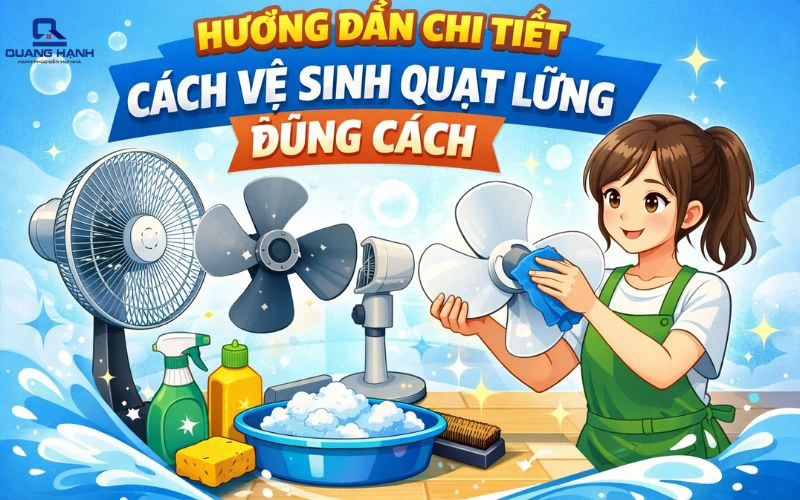 Hướng dẫn chi tiết cách vệ sinh quạt lửng đúng cách, đơn giản