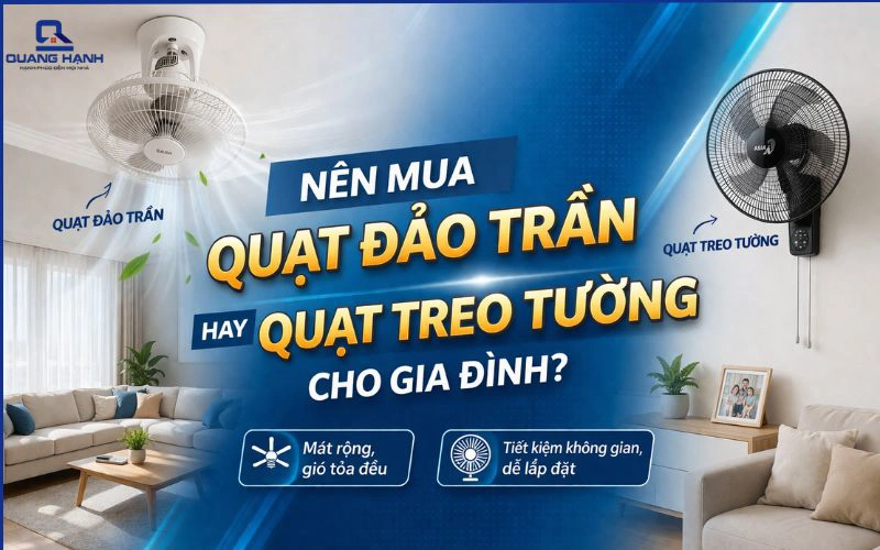 Tư vấn: Nên mua quạt đảo trần hay quạt treo tường cho gia đình?