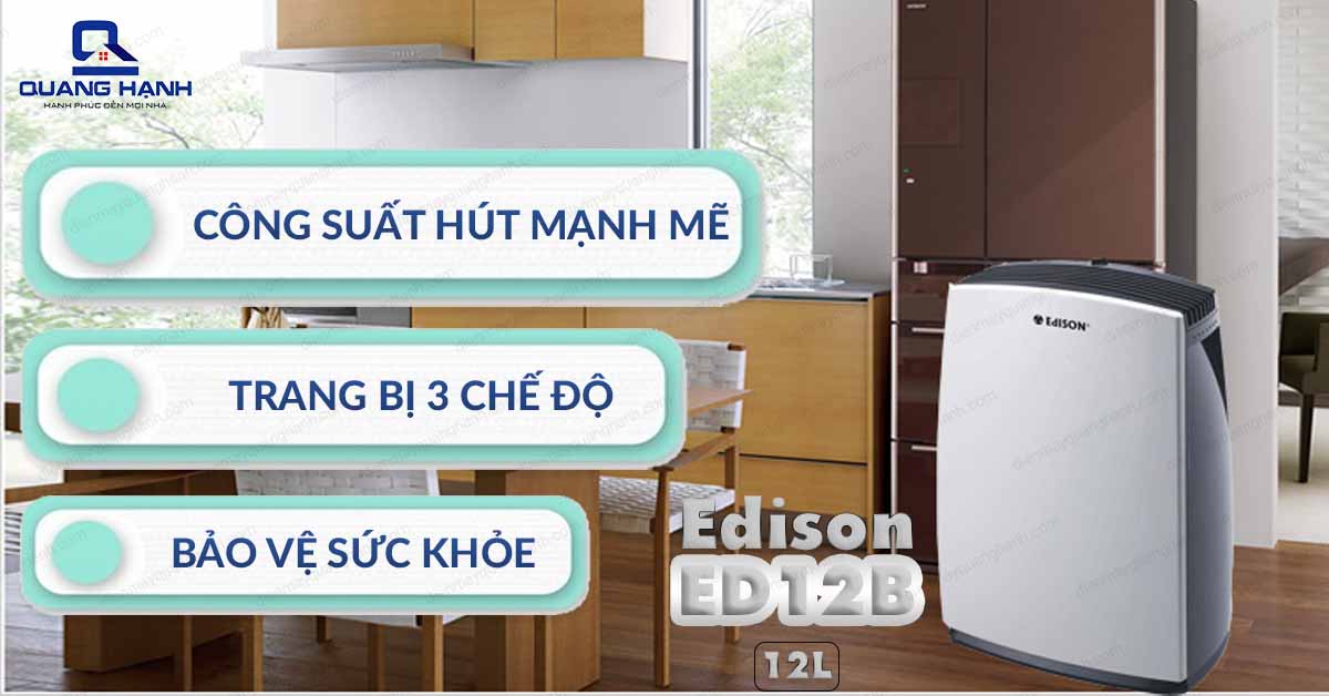 Máy hút ẩm Edison ED12B có công suất hút mạnh mẽ 12l/24h.
