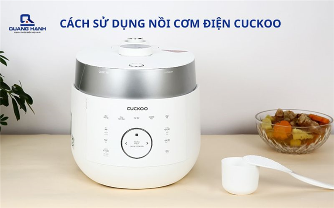 Hướng dẫn sử dụng nồi cơm điện tử Cuckoo đúng cách, hiệu quả