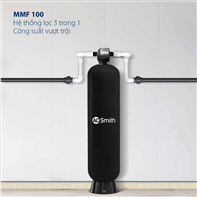 Hệ thống lọc nước đầu nguồn Ao Smith AOS MMF 100