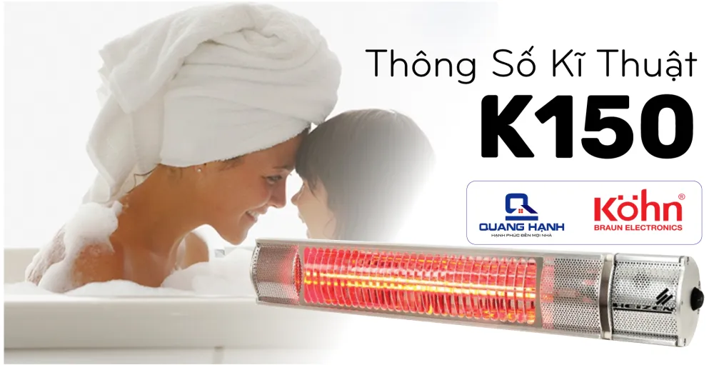 Đèn sưởi hồng ngoại Braun Kohn K150 - Thông số kĩ thuật