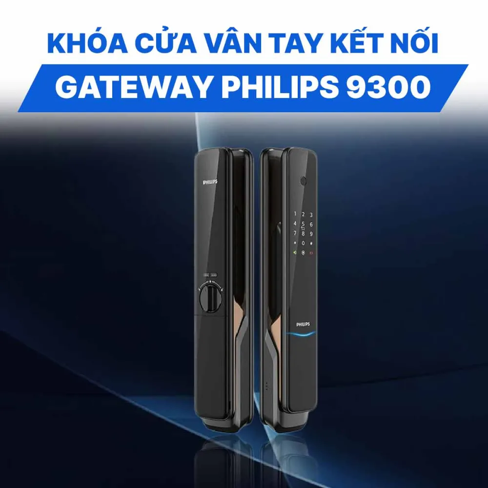Khóa cửa vân tay kết nối Gateway Philips 9300