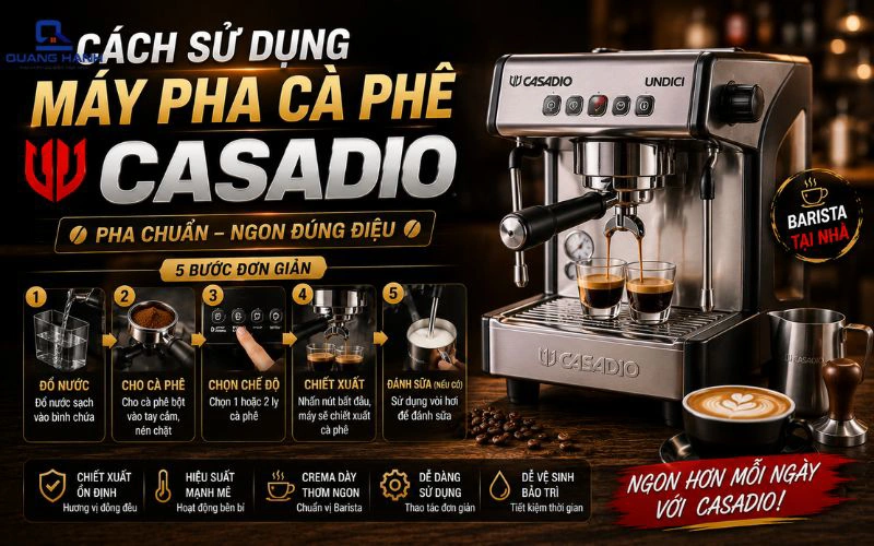 Cách sử dụng máy pha cà phê Casadio chi tiết từ A – Z cho người mới
