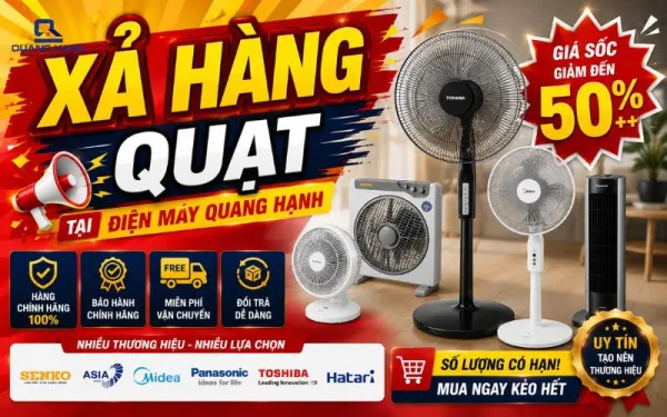 Xả Hàng Quạt Chính Hãng – Giảm Tới 50%, Số Lượng Có Hạn