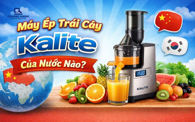 Máy ép trái cây Kalite của nước nào? Có tốt không?