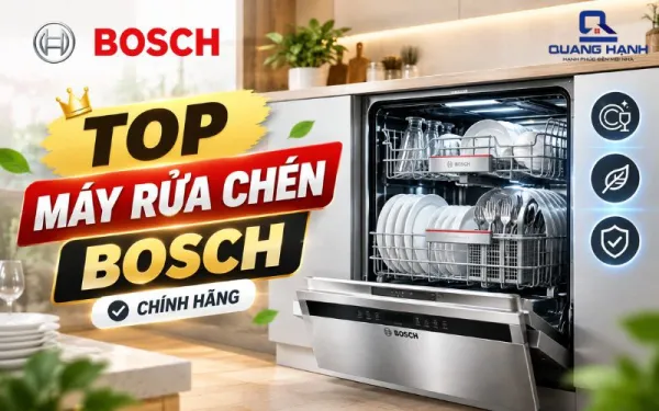 Top máy rửa chén Bosch chính hãng đáng mua nhất 2026