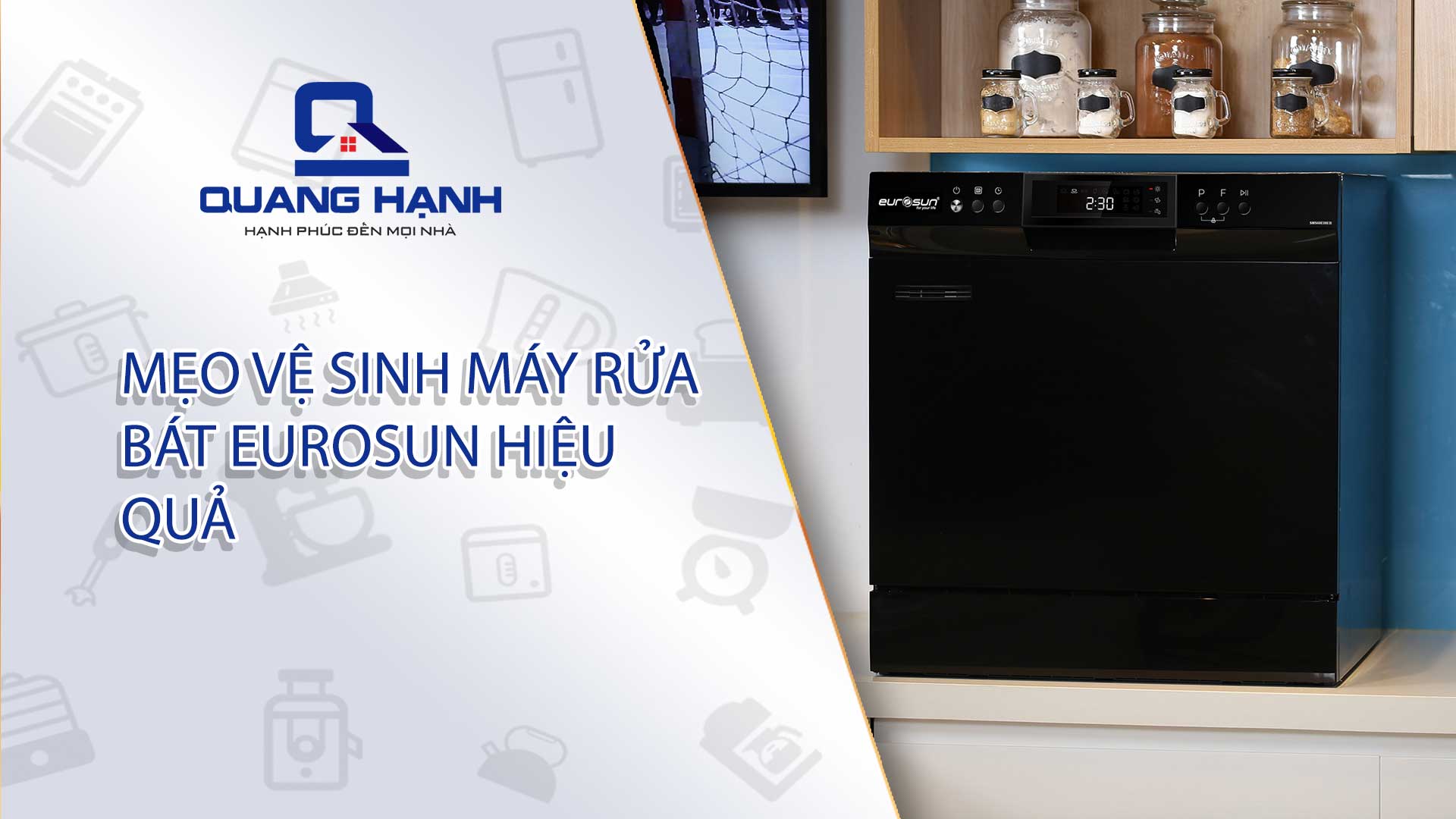 Mẹo vệ sinh máy rửa bát Eurosun hiệu quả