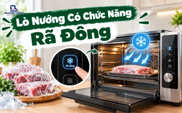 Lò nướng có chức năng rã đông không? Cách sử dụng đúng cách