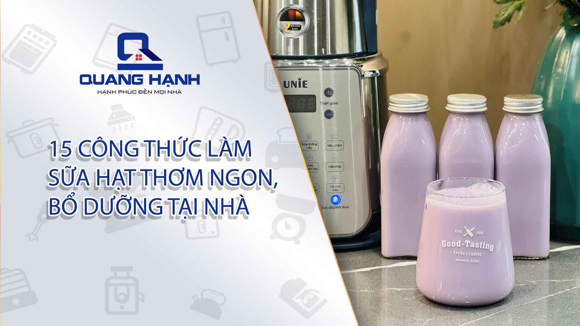 15 công thức làm sữa hạt thơm ngon, bổ dưỡng tại nhà