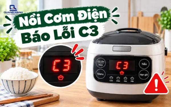 Nguyên nhân và cách xử lý nồi cơm điện báo lỗi C3