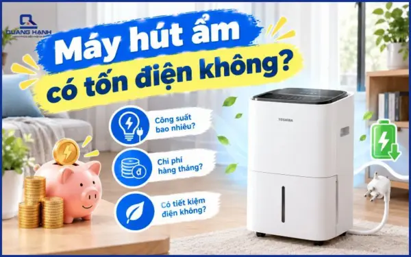 Máy hút ẩm có tốn điện không? Cách sử dụng tiết kiệm điện hiệu quả
