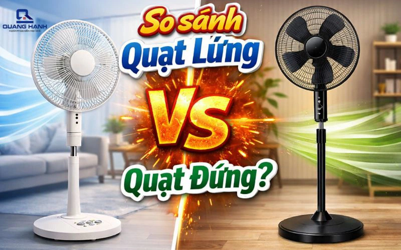 So sánh quạt lửng và quạt đứng: Nên chọn loại nào, tiết kiệm hơn?