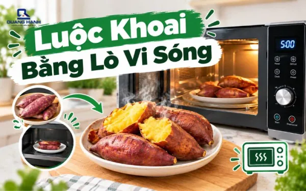 Cách Luộc Khoai Bằng Lò Vi Sóng Nhanh Mềm, Đơn Giản