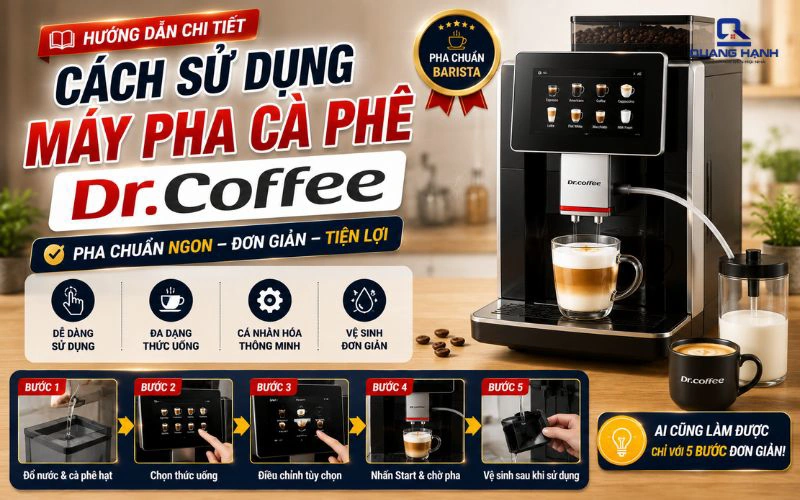 Cách sử dụng máy pha cà phê Dr.Coffee từ A-Z cho người mới