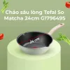 Chảo sâu lòng Tefal So Matcha 24cm G1796495